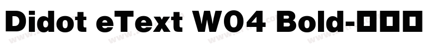 Didot eText W04 Bold字体转换